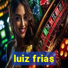 luiz frias